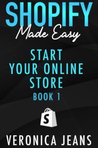 Shopify Made Easy – 2024 ADDITION