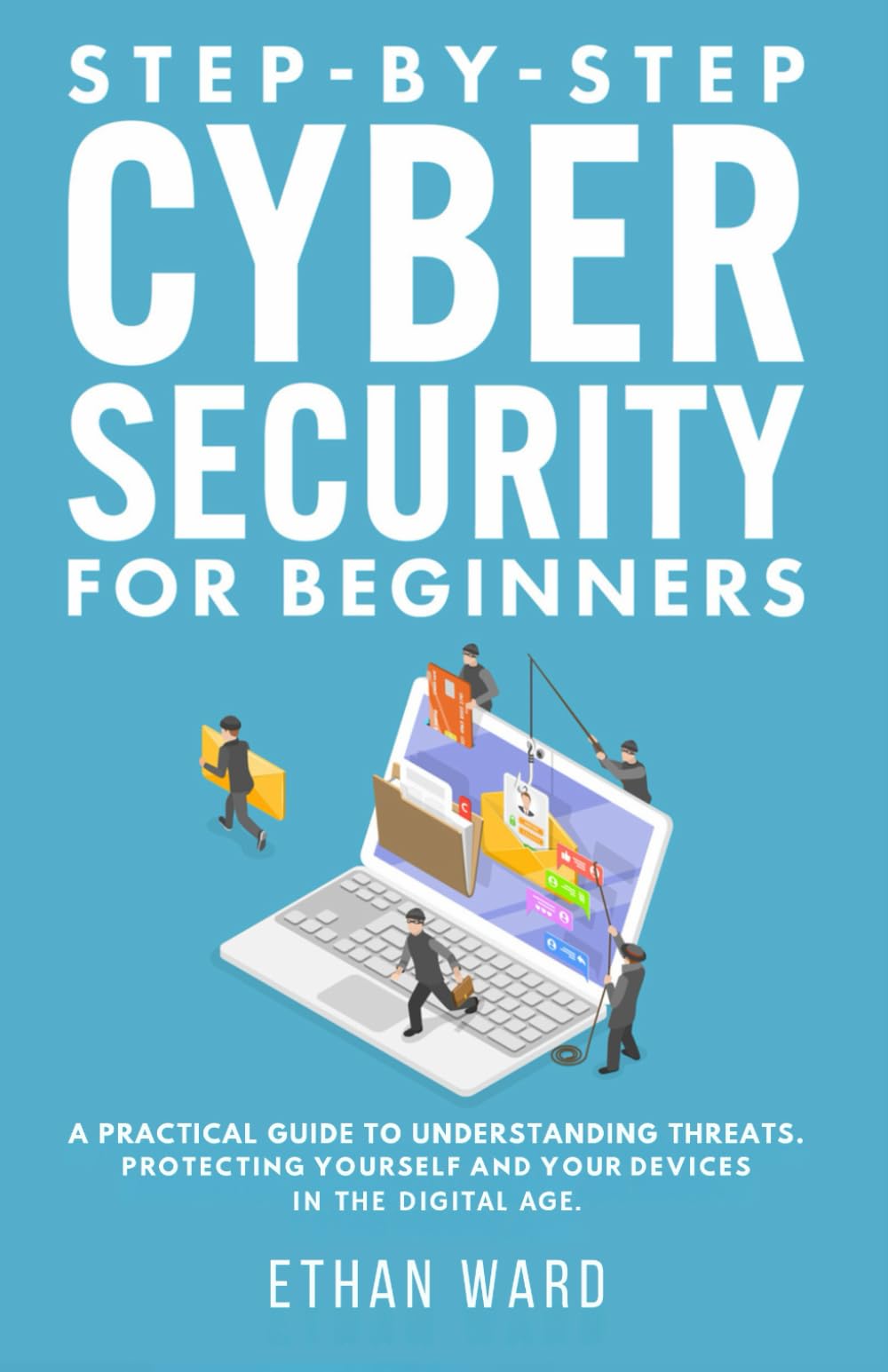 “Step-by-Step Cyber Security for Beginners”