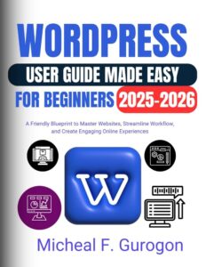 WordPress User Guide Made Easy for Beginners 2025-2026