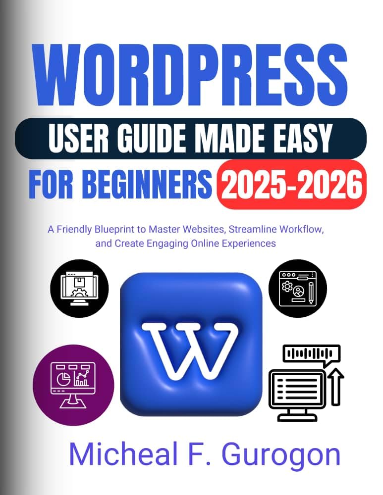 WordPress User Guide Made Easy for Beginners 2025-2026
