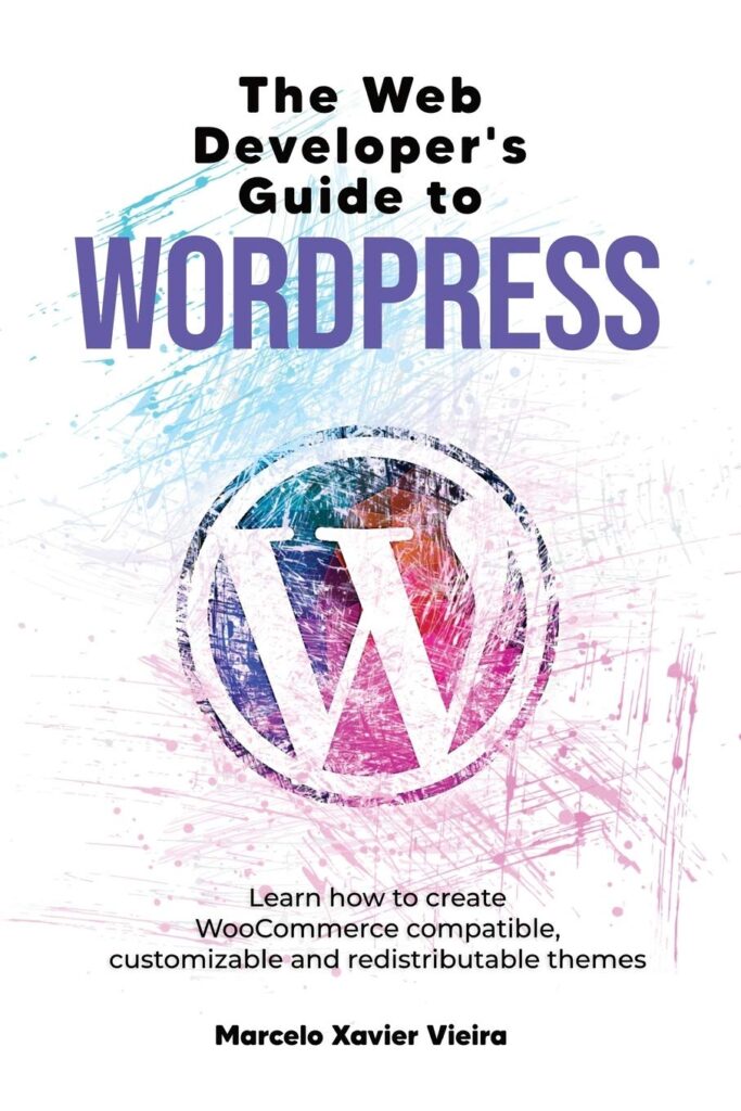 The Web Developer’s Guide to WordPress