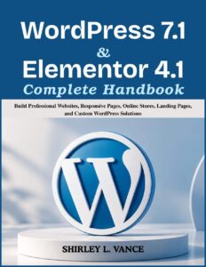 WordPress 7.1 & Elementor 4.1 Complete Handbook